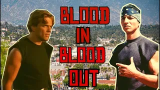 Why Every Mexican Has Seen BLOOD IN BLOOD OUT.