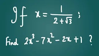 If x=1/2+√3 Find the value of 2x^3-7x^2-2x+1