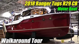 2018 Ranger Tugs R-29 CB Luxury Edition - Walkaround - 2018 Toronto Boat Show