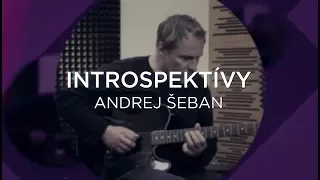 Introspektívy - Andrej Šeban