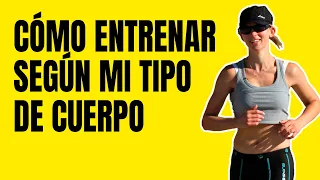 Cómo Entrenar Según Mi Tipo de Cuerpo | Ser Fitness 💪