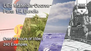 Unreal Engine 5 Materials Course, 35 Hours of Tutorials!