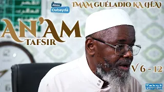 Tafsir Sourate An'Am versets 06 à 12 - Imam Ousmane Guéladio Ka (H.A) - du 19/11/2022