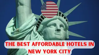 The BEST AFFORDABLE Hotels in NEW YORK CITY!