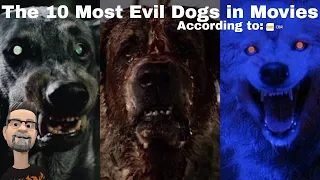 The 10 Most Evil Dogs in Movies