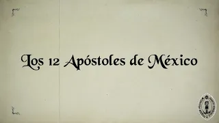 "Los Doce Apóstoles de México" Breve Historia de la llegada de los Franciscanos 1524