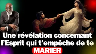 Une révélation bouleversante concernant l’Esprit qui t’empêche de te MARIER. Proph Francis NGAWALA