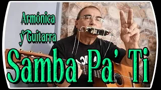 SAMBA PA' TI * RECORDANDO A SANTANA * HARMONICA & GUITAR  COVER * ARMÓNICA/GUITARRA POR ROGER CHANG