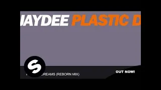 Jaydee - Plastic Dreams (Reborn Mix)