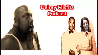 Big Lenny Martin Luther King Day Rant - Delray Misfits Podcast