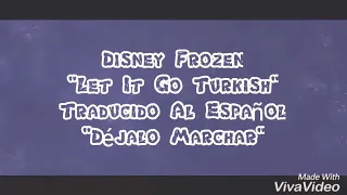 Let It Go Frozen Turkish Sub Español