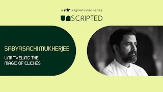 UNSCRIPTED with Sabyasachi Mukherjee: Unraveling the magic of clichés