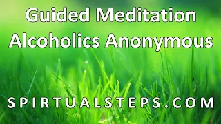 Guided Meditation - Alcoholics Anonymous