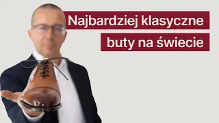 Najbardziej klasyczne z klasycznych butów - OXFORDY CAP TOE