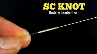 Fishing Knot : SC KNOT Braided to fluorocarbon or leader line fastest and strong!!!