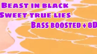 Beast In Black - Sweet True Lies (Bass Boosted + 8D)