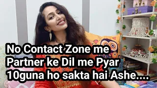 No Contact Zone Kharab se Kharab Rishta best bana skata hai🥰