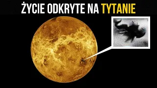 NASA w końcu odkryła ŻYCIE na TYTANIE!