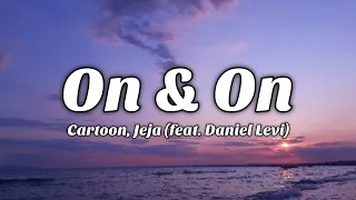 On & On - Cartoon, Jeja feat. Daniel Levi [Lyrics Video]