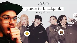 NEW KPOP Fan Reacts to A GUIDE To Blackpink 2022 Version