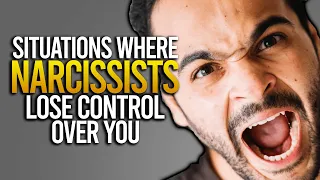 10 Situations Where Narcissists Lose Control Over You