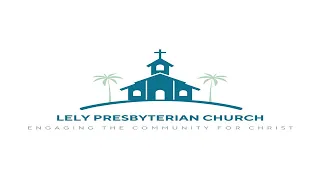 Lely Presbyterian Church  - 10:30  -  08-27-2023