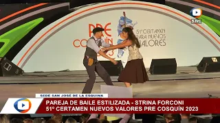 Strina & Forconi - Pareja Baile Estilizada - Domingo 8 Enero - Pre Cosquín 2023