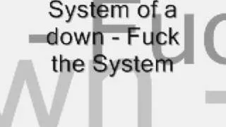 System of a down - Fuck the system