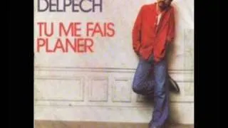 Tu me fais planer - Michel Delpech