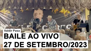 Valdir Pasa - Ao Vivo no Bailão (27 de Setembro/2023)