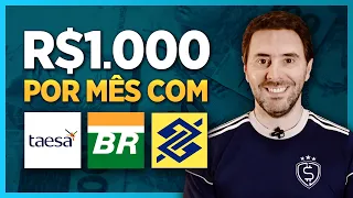 DIVIDENDOS: como ganhar R$1.000 por mês investindo em BBAS3, PETR4 e TAEE11?