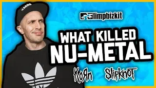 WHAT KILLED NU-METAL? Korn, Slipknot, Limp Bizkit