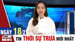 Bản tin Covid trưa ngày 18/2 - Thông tin mới nhất từ Bộ Y Tế | VTVcab Tin tức