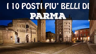 Top 10 things to see in Parma (Italy)