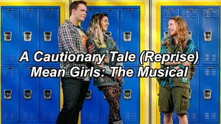 A Cautionary Tale (Reprise) (LYRICS) - Mean Girls the Musical