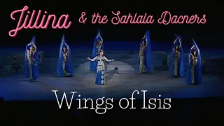 Jillina and the Sahlala Dancers perform "Wings of Isis" at the Belly Dance Spectacular Performance