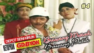 KIRUN " BAWANG MERAH BAWANG PUTIH " BAGIAN 4