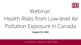 Webinar: Health Risks from Low-level Air Pollution Exposure in Canada