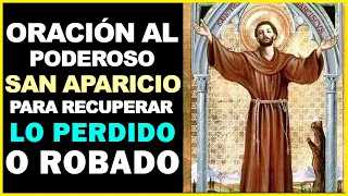 Oración al poderoso San Aparicio para recuperar lo perdido o robado (un amor, mascotas, objetos...)