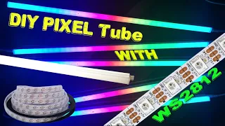 DIY Pixel Tubes with WS2812 Addressable LED Strip