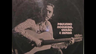 Paulinho Nogueira - Violão e Samba (1973, Completa)