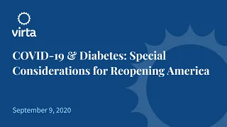 Webinar: COVID-19 & Diabetes - Special Considerations for Reopening America (9/9/20)