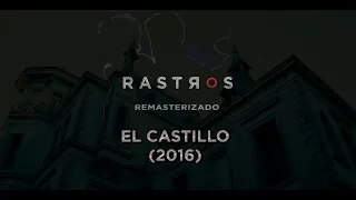 EL CASTILLO (2016) REMASTERIZADO