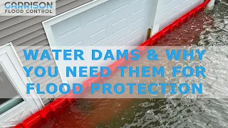 Water Dams and Why You Need Them For Flood Protection