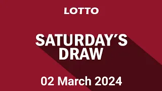 Lotto Draw Results Form Saturday 02 March 2024 | Lotto Draw Live Tonight Results