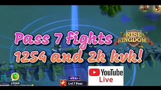 Pass 7 Fights 1254 2K KVK Live! Rise of Kingdoms