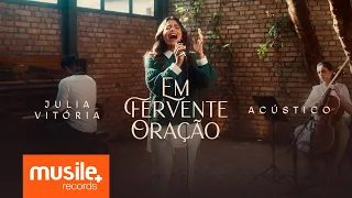 Julia Vitoria – Em Fervente Oração (Hino da Harpa Cristã) - Acustico Ao Vivo