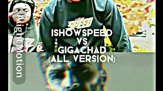 ishowspeed (all forms) vs gigachad (all forms).           Reupload