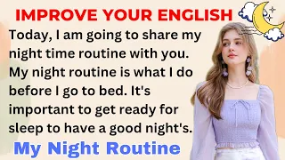 My Night Time Routine | Improve your English | Speak English Fluently  | Level 1 | Shadowing Method