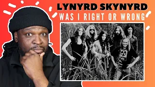 Lynyrd Skynyrd - Was I Right or Wrong | REACTION/REVIEW